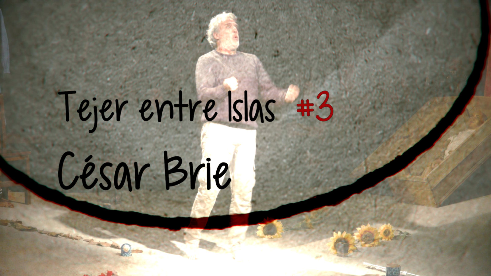 Tejer entre Islas #3: César Brie